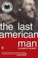 The Last American Man - Elizabeth Gilbert