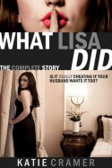 What Lisa Did - The Complete Story - Katie Cramer