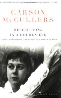 Reflections in a Golden Eye - Carson McCullers