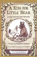 A Kiss for Little Bear - Else Holmelund Minarik, Maurice Sendak