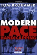 Modern Pace Handicapping, Revised - Tom Brohamer