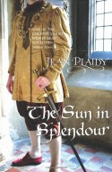 The Sun in Splendour - Jean Plaidy