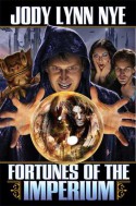 Fortunes of the Imperium - Jody Lynn Nye