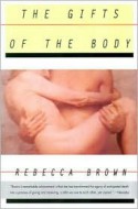 The Gifts of the Body - Rebecca Brown