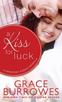 A Kiss for Luck: A Novella (Sweetest Kisses) - Grace Burrowes