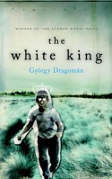 The White King - György Dragomán