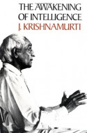 The Awakening of Intelligence - Jiddu Krishnamurti