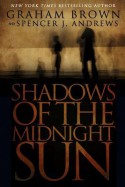 Shadows of the Midnight Sun - Graham Brown, Spencer J. Andrews