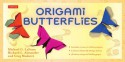 Origami Butterflies Kit: [Boxed Kit with 98 Folding Papers & 2 Full-Color Booklets] - Michael G. LaFosse, Richard Alexander, Richard L. Alexander, Greg Mudarri