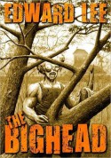 The Bighead (Author's Preferred Version) - Edward Lee