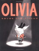 Olivia Saves the Circus - Ian Falconer