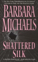 Shattered Silk - Barbara Michaels
