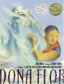 Dona Flor: A Tall Tale About a Giant Woman with a Great Big Heart - Pat Mora, Raúl Colón