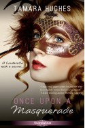 Once Upon a Masquerade - Tamara Hughes