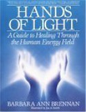 Hands Of Light - Barbara Ann Brennan, Jos. A. Smith