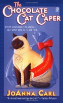 The Chocolate Cat Caper - JoAnna Carl