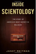 Inside Scientology: The Story of America's Most Secretive Religion - Janet Reitman