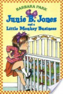 Junie B. Jones and a Little Monkey Business - Barbara Park, Denise Brunkus