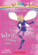 Fun Day Fairies #5: Felicity the Friday Fairy: A Rainbow Magic Book - Daisy Meadows, Georgie Ripper