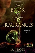 The Book of Lost Fragrances - M.J. Rose