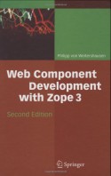 Web Component Development With Zope 3 - Philipp von Weitershausen