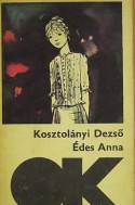 Édes Anna - Dezső Kosztolányi