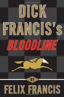 Dick Francis's Bloodline - Felix Francis