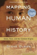 Mapping Human History: Genes, Race, and Our Common Origins - Steve Olson