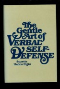 The Gentle Art of Verbal Self Defense - Suzette Haden Elgin