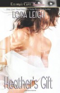 Heather's Gift - Lora Leigh