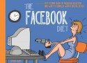 The Facebook Diet: 50 Funny Signs of Facebook Addiction and Ways to Unplug with a Digital Detox - Gemini Adams