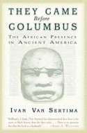 They Came Before Columbus: The African Presence in Ancient America - Ivan Van Sertima