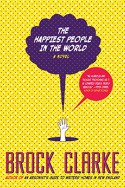 The Happiest People in the World: A Novel - Brock Clarke