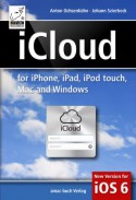 iCloud: for iPhone, iPad, iPod, Mac and Windows - Johann Szierbeck, Anton Ochsenkühn