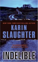 Indelible - Karin Slaughter