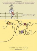 Free-Range Knitter: The Yarn Harlot Writes Again - Stephanie Pearl-McPhee