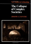 The Collapse of Complex Societies (New Studies in Archaeology) - Joseph A. Tainter