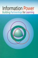 Information Power: Building Partnerships for Learning - Association for Educational Communication, American Association of School Librarians