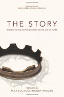 The Story, NIV: The Bible as One Continuing Story of God and His People - Randy Frazee, Max Lucado, Anonymous