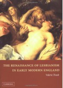 The Renaissance of Lesbianism in Early Modern England - Valerie Traub