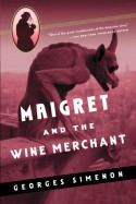 Maigret and the Wine Merchant - Georges Simenon