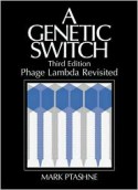 A Genetic Switch, Third Edition: Phage Lambda Revisited - Mark Ptashne