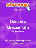 Ode on a Grecian Urn: Shmoop Poetry Guide - Shmoop