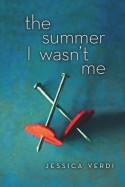 The Summer I Wasn't Me - Jessica Verdi