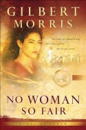 No Woman So Fair (Lions of Judah Book #2) - Gilbert Morris