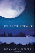 Life As We Knew It - Susan Beth Pfeffer