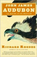 John James Audubon - Richard Rhodes