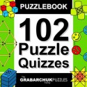 Puzzlebook: 102 Puzzle Quizzes - The Grabarchuk Family