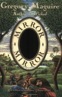 Mirror Mirror - Gregory Maguire