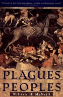 Plagues and Peoples - William Hardy McNeill